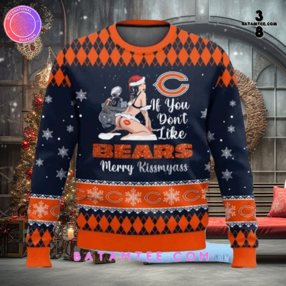 If You Don't Like Chicago Bears Merry Kissmyass Sexy Girl Ugly Christmas Sweater's Overview - Batamtee Shop - Threads & Totes: Your Style Destination