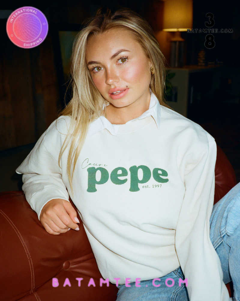 Cacioe Pepe Est 1997 Sweatshirt's Overview - Batamtee Shop - Threads & Totes: Your Style Destination