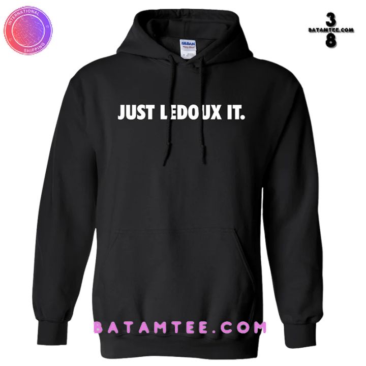 Just Ledoux It Hoodie's Overview - Batamtee Shop - Threads & Totes: Your Style Destination