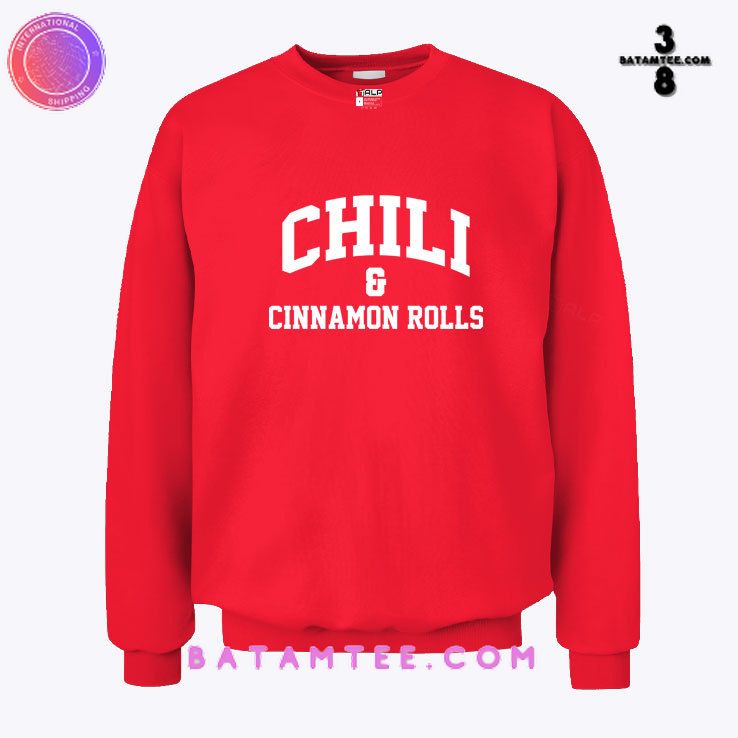 Eat Chili And Cinnamon Rolls Sweatshirt