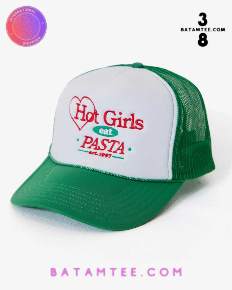 Hot Girls Eat Pasta Trucker Green Hat's Overview - Batamtee Shop - Threads & Totes: Your Style Destination