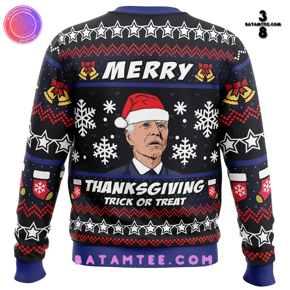 Merry Thanksgiving Trick Or Treat Joe Biden Ugly Christmas Sweater's Overview - Batamtee Shop - Threads & Totes: Your Style Destination