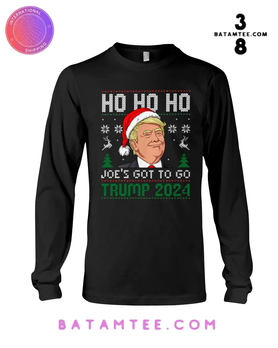 Ho Ho Ho Joe Got To Go Trump 2024 T-Shirt, Hoodie, Sweatshirt's Overview - Batamtee Shop - Threads & Totes: Your Style Destination