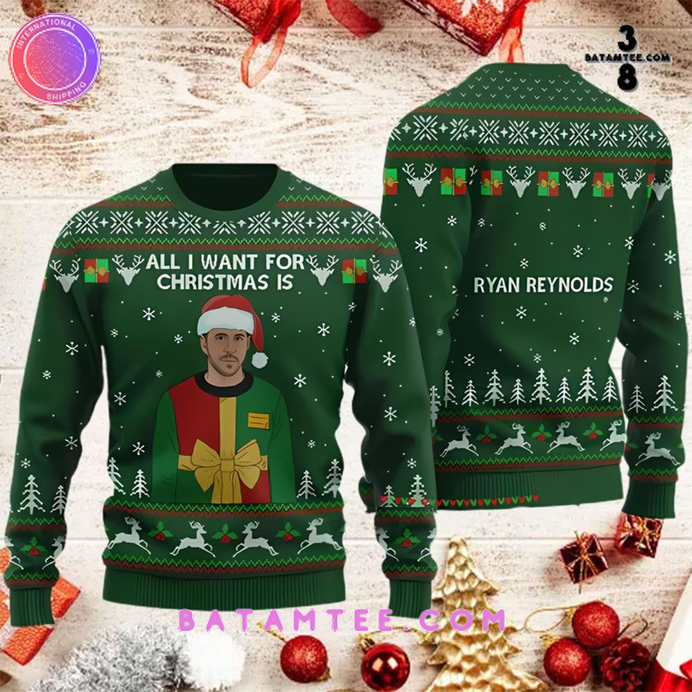 All I Want For Christmas Is Ryan Reynolds Ugly Christmas Sweater