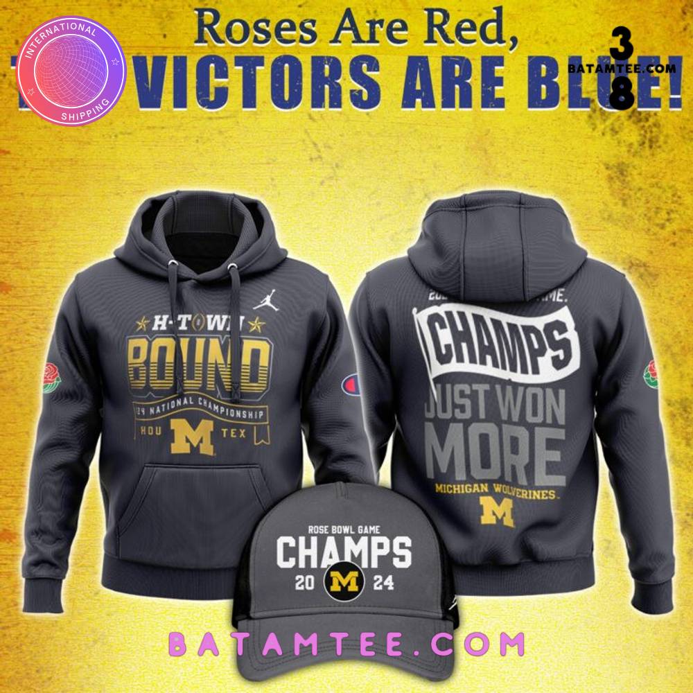 Michigan Wolverines 2024 Rose Ball Game Champs Just Won More Hoodie, Pants, Cap