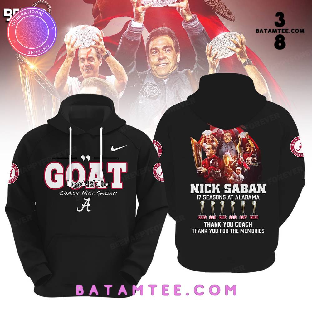 Alabama Crimson Tide Coach Nick Saban GOAT Black Hoodie, Pants, Cap's Overview - Batamtee Shop - Threads & Totes: Your Style Destination