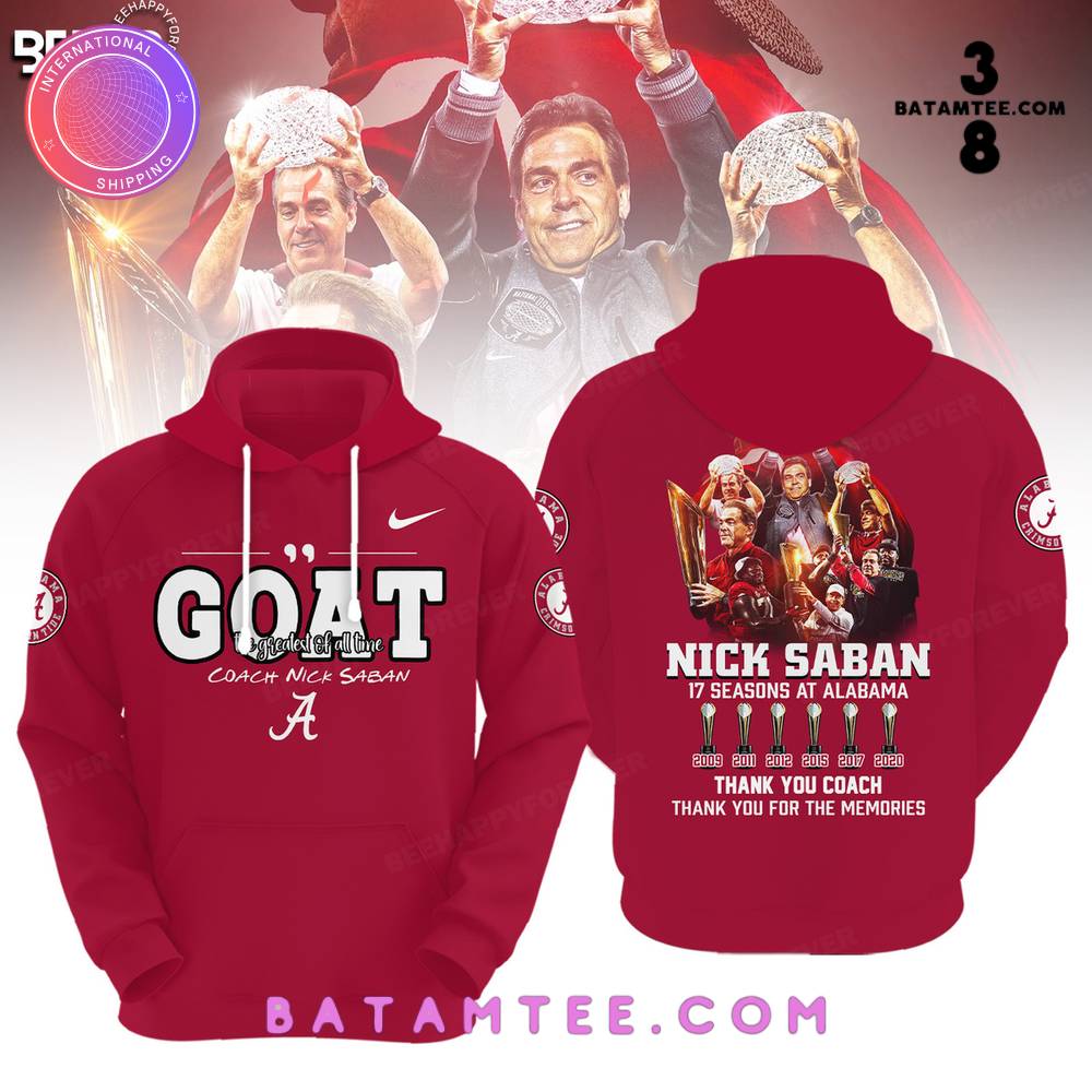 Alabama Crimson Tide Coach Nick Saban GOAT Red Hoodie, Pants, Cap's Overview - Batamtee Shop - Threads & Totes: Your Style Destination