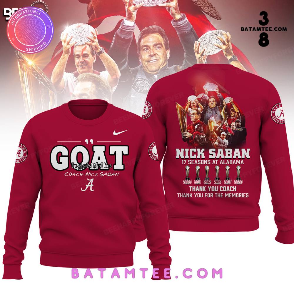 Alabama Crimson Tide Coach Nick Saban GOAT Black Sweatshirt's Overview - Batamtee Shop - Threads & Totes: Your Style Destination