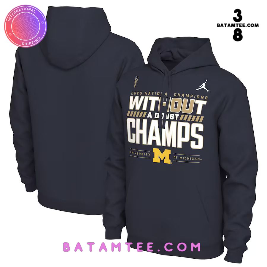 Michigan Wolverines 2024 CFP National Champions Without A Doubt Hoodie