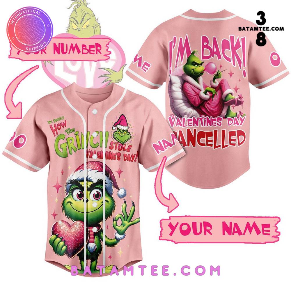 Grinch I'm Back Valentines Day Cancelled Custom Name Baseball Jersey