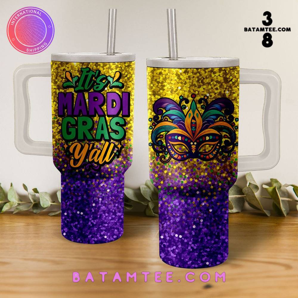 It's Mardi Gras Y'all 40oz Stanley Tumbler's Overview - Batamtee Shop - Threads & Totes: Your Style Destination