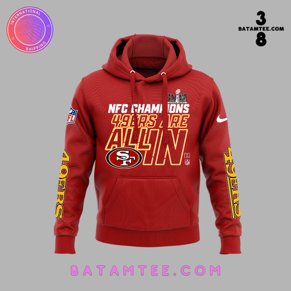 San Francisco 49ers NFC Champions 49ers Are All In Hoodie, Pants, Cap's Overview - Batamtee Shop - Threads & Totes: Your Style Destination