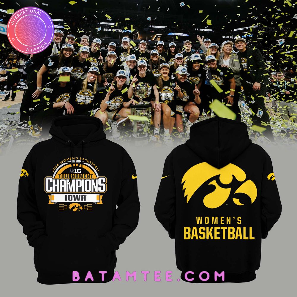 Iowa Hawkeye Women Basketball 2024 CHAMPIONSHIP Hoodie's Overview - Batamtee Shop - Threads & Totes: Your Style Destination